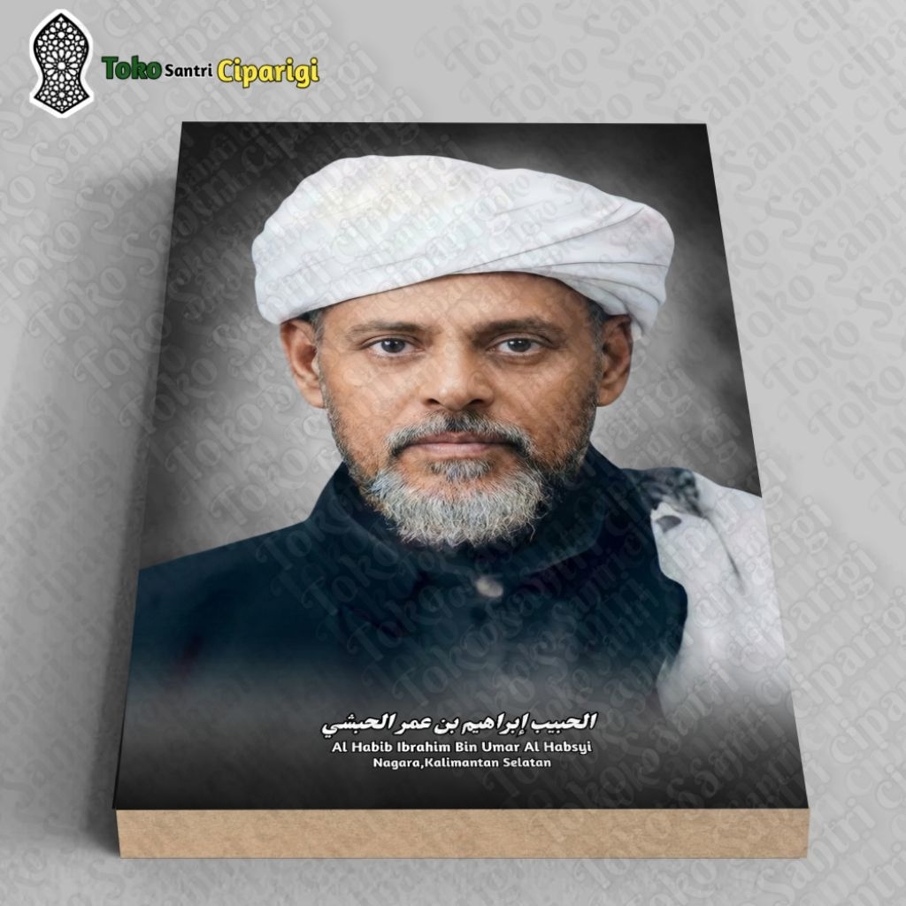 Foto habib Ibrahim Bin Umar Al Habsyi bingkai ulama dan habaib foto habib Poster ulama