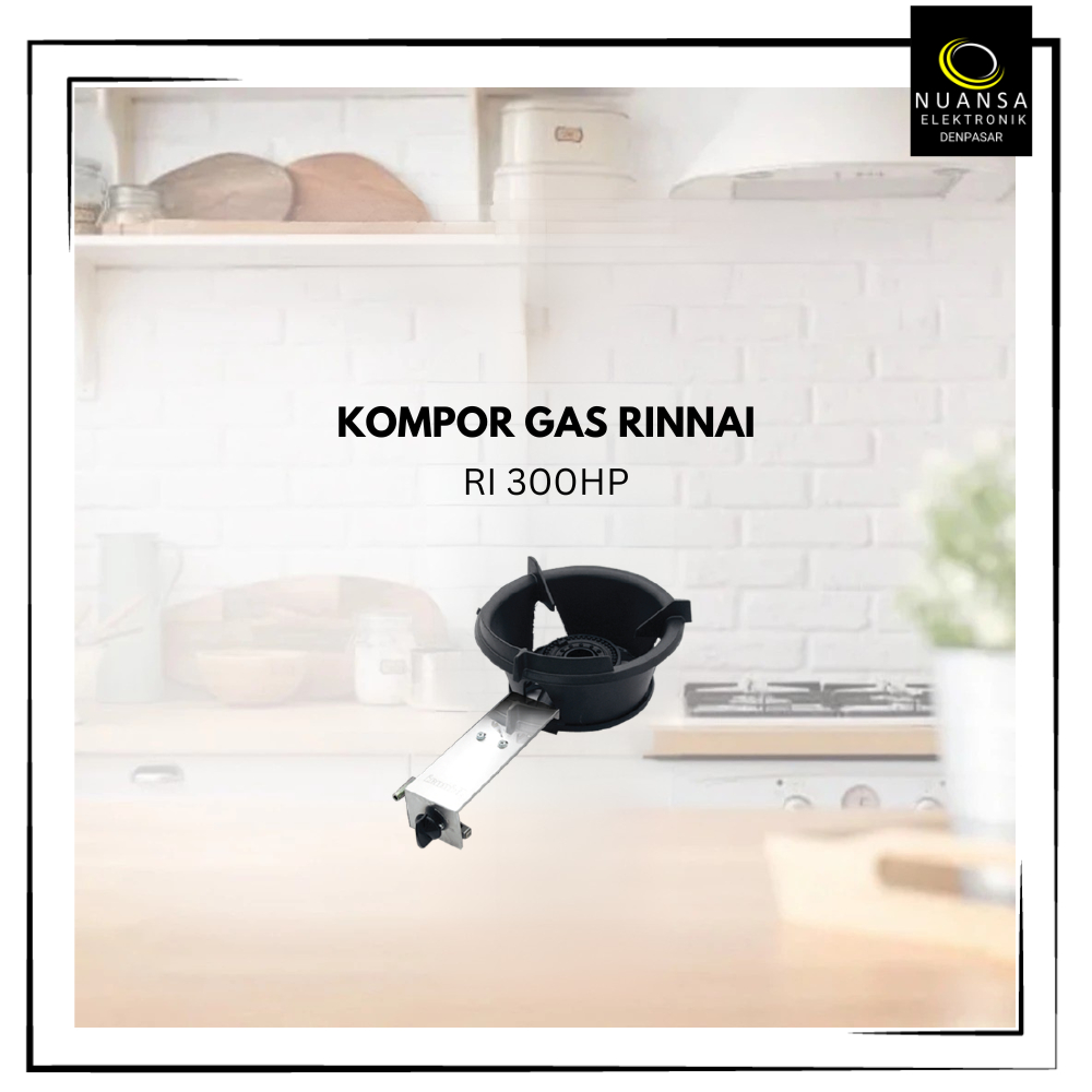 KOMPOR GAS 1 TUNGKU HIGH PRESSURE RINNAI RI-300HP / RI300HP / RI 300 HP Besi Kokoh Dari Besi Cor Dan