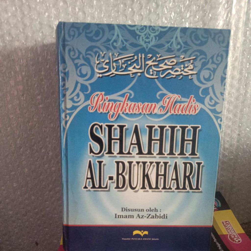 RINGKASAN HADIS : SHAHIH AL BUKHARI