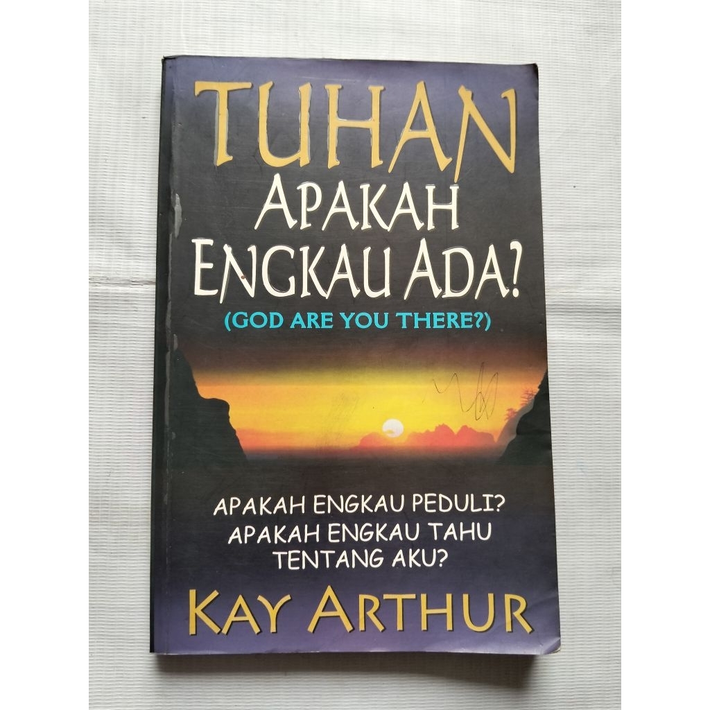 Buku Bacaan Rohani Keluarga Tuhan Apakah Engkau Ada (God Are You There) Karya Kay Arthur