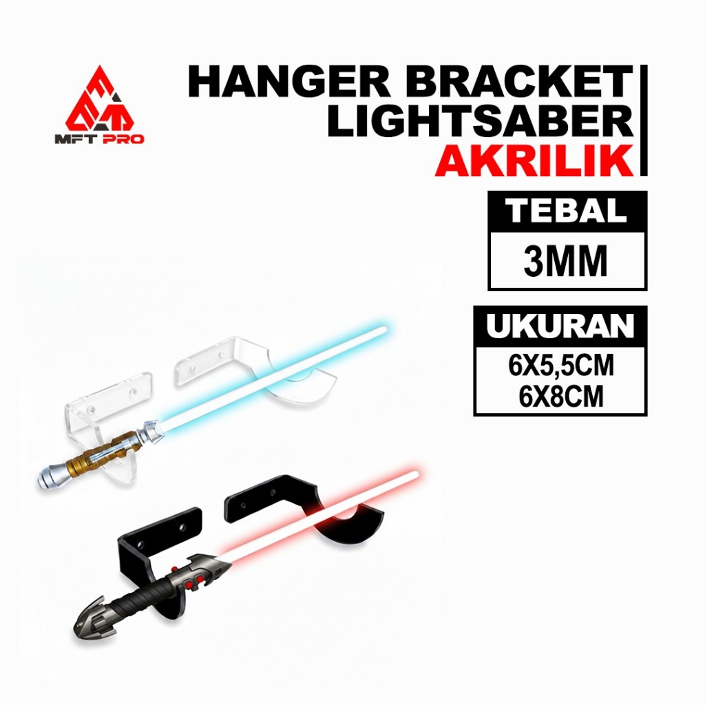 MFT Pro Hanger Bracket Lightsaber Akrilik - Wall Mount Display Lightsaber - Gantungan Dinding Lights