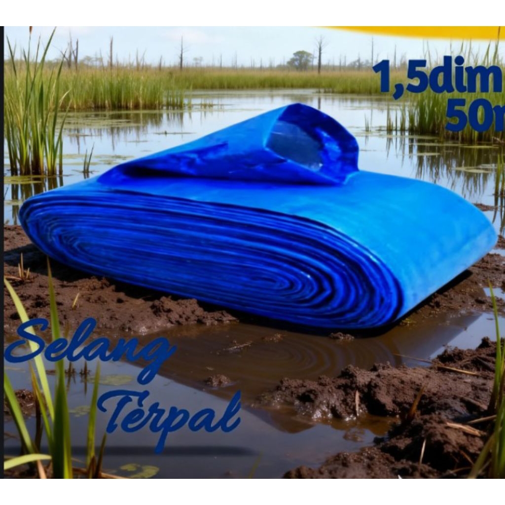 SELANG TERPAL 1,5DIM / SWLANG DRIP IRIGASI / SELANG DIESEL / SELANG PENGAIRAN / SELANG SAWAH / SELAN
