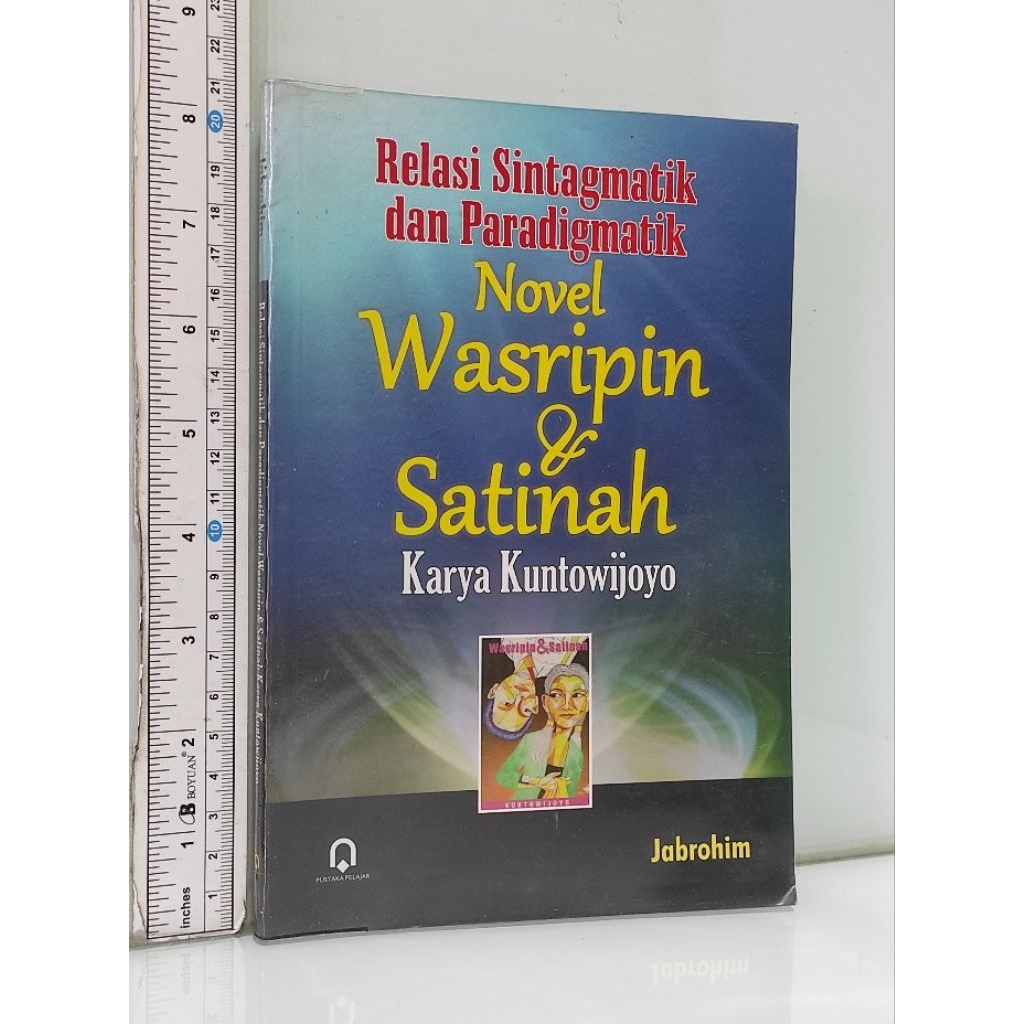 Relasi Sintagmatik dan Paradigmatik Novel Wasripin & Satinah Karya Kuntowijoyo