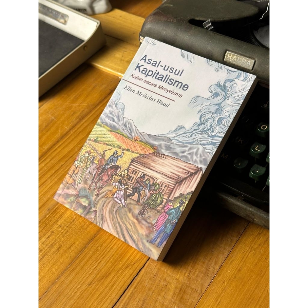 Buku Asal-usul Kapitalisme Kajian Secara Menyeluruh - Ellen Meiksins Wood