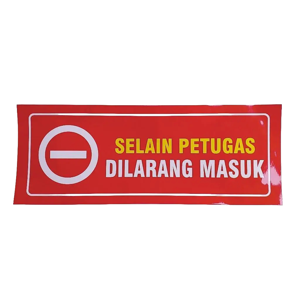 Stiker Selain Petugas Dilarang Masuk, Selain Pegawai Dilarang Masuk, Stiker Vinyl