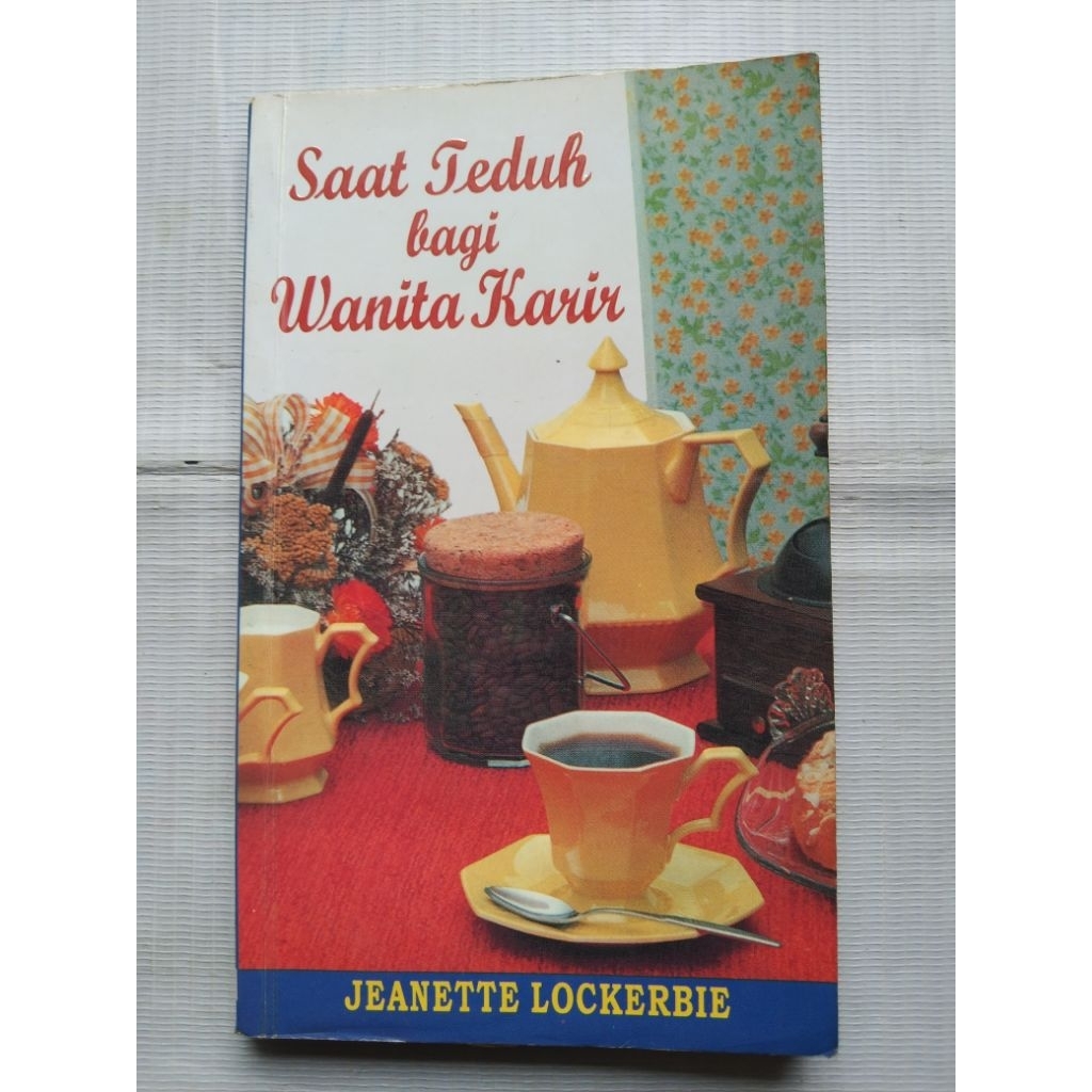 Buku Agama Kristen SAAT TEDUH BAGI WANITA KARIR oleh Jeanette Lockerbie