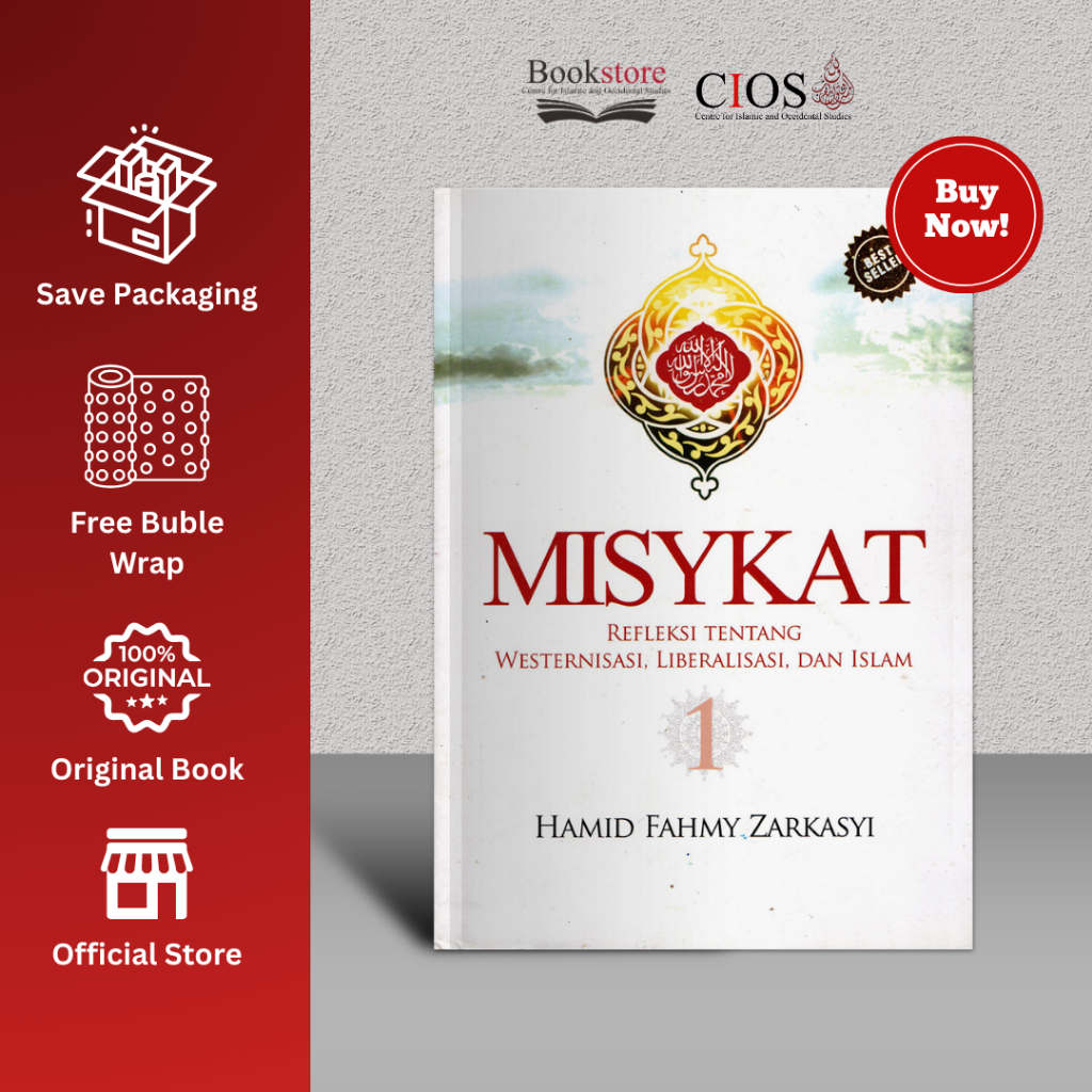 MISYKAT: Refleksi Tentang Westernisasi, Liberalisasi, dan Islam" yang ditulis oleh Hamid Fahmy Zarka