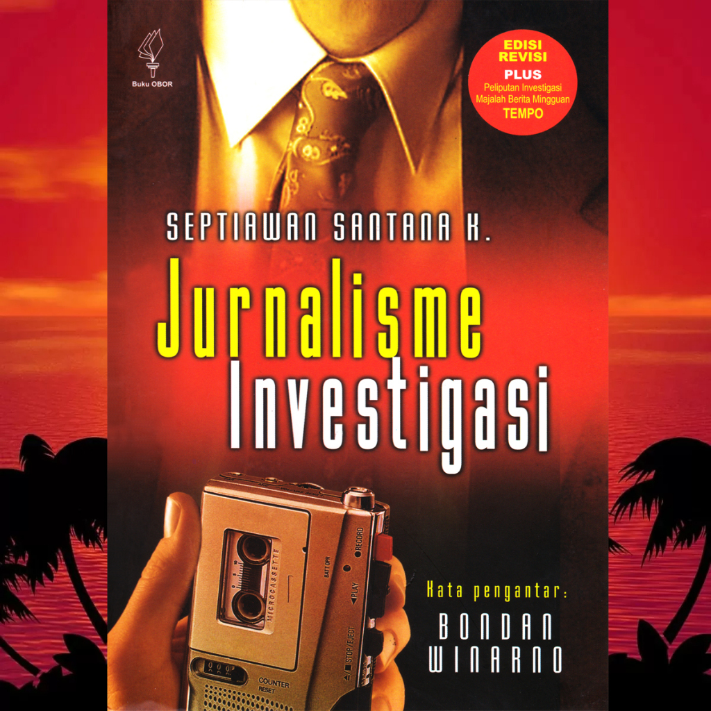 JURNALISME INVESTIGASI SEPTIAWAN