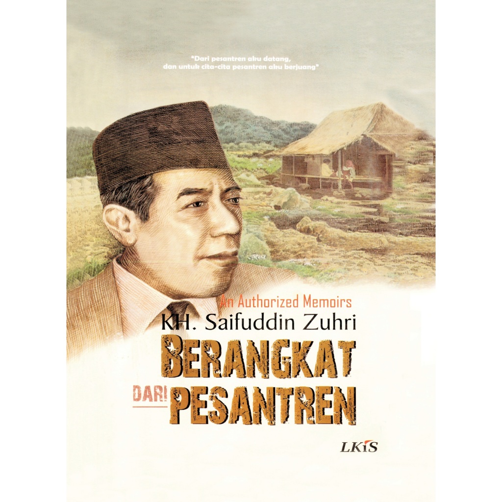 BERANGKAT DARI PESANTREN - KH. Saifuddin Zuhri