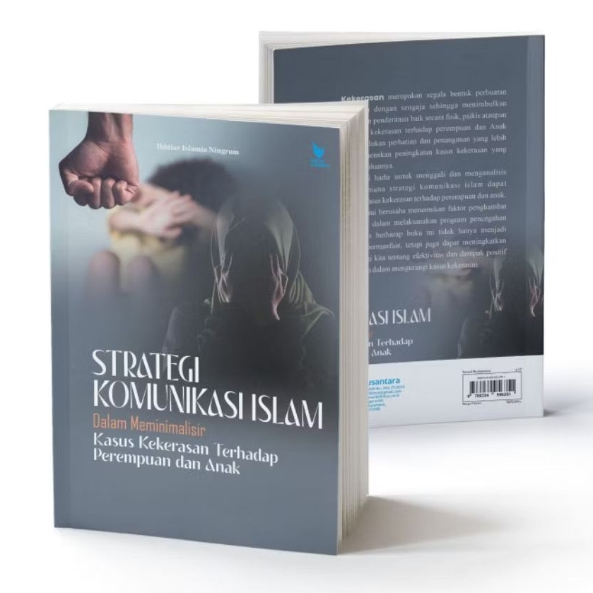 Strategi Komunikasi Islam Dalam Meminimalisir Kasus Kekerasan Terhadap Perempuan dan Anak - Ikhtiar 