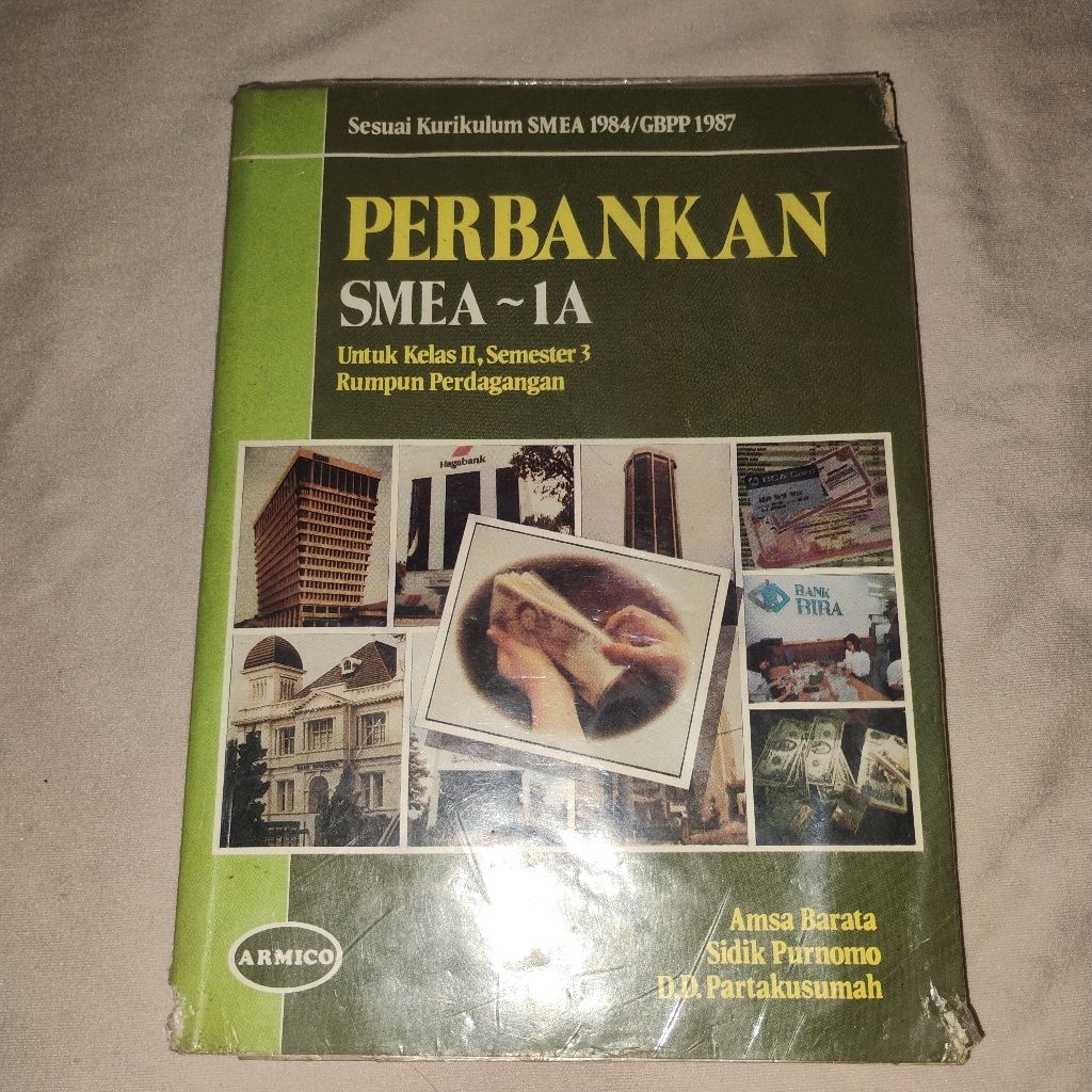 Buku Perbankan SMEA 1A untuk Kelas 2 Semester 3 Rumpun Perdagangan Sesuai Kurikulum SMEA 1984/GBPP 1