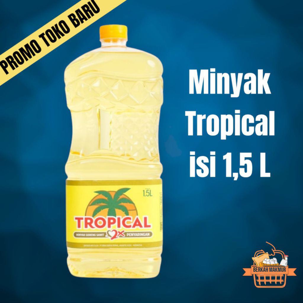 Minyak Goreng Tropical 1,5 Liter - Dua Kali Penyaringan, Kualitas Jernih, Kemasan Praktis