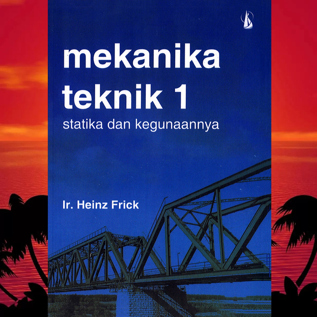 MEKANIKA TEKNIK 1 HEINZ FRICK
