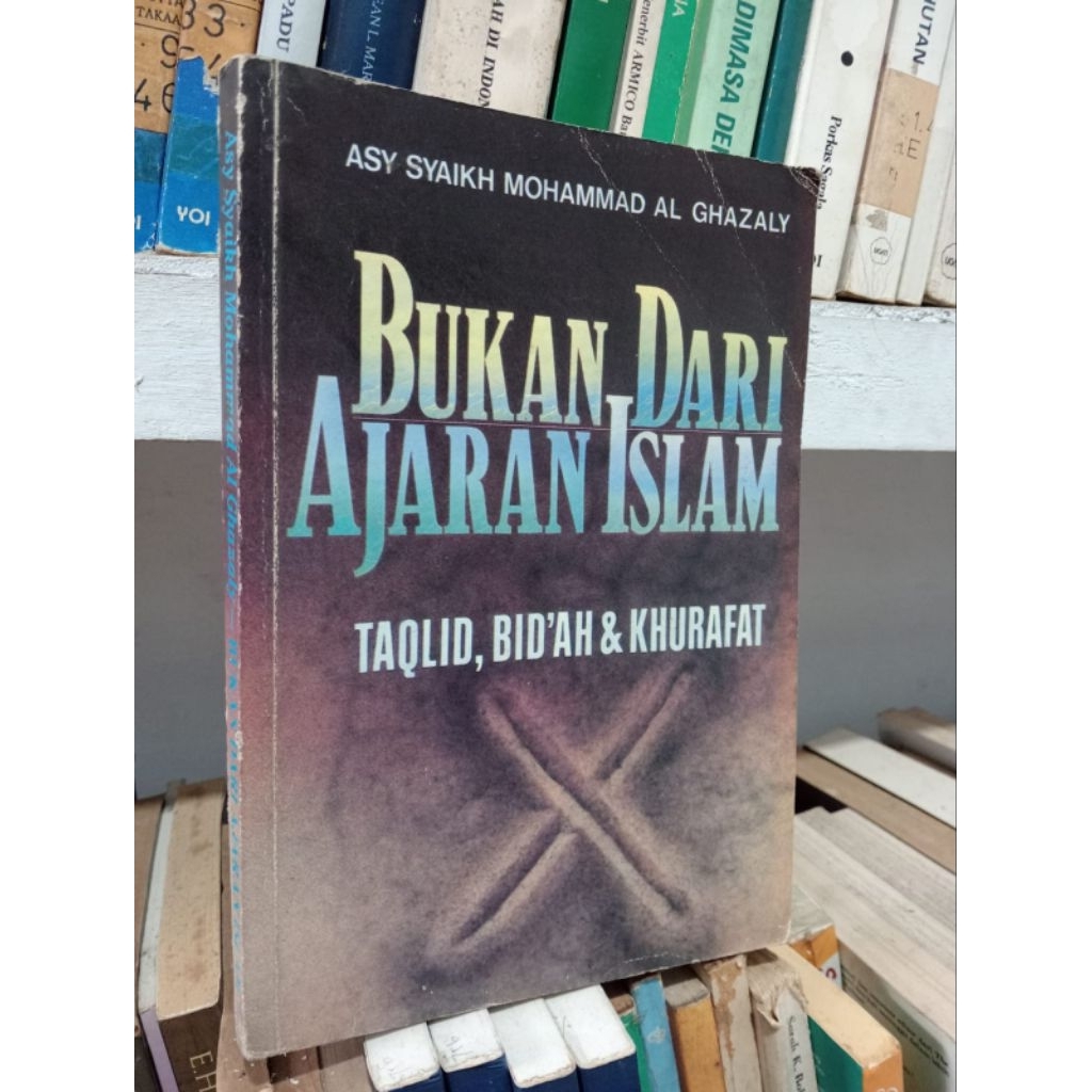 BUKAN DARI AJARAN ISLAM : TAQLID, BID'AH & KHURAFAT