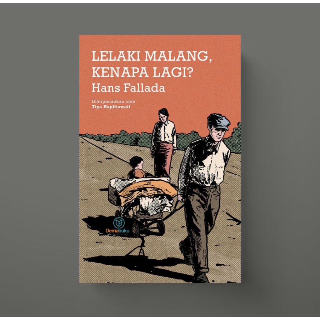 Lelaki Malang, Kenapa Lagi? - Hans Fallada