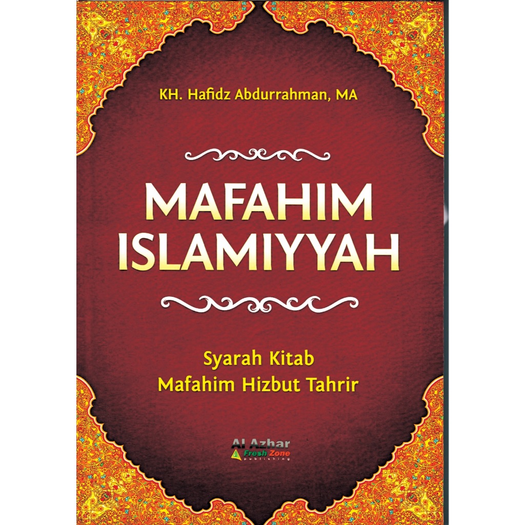 Mafahim Islamiyyah - Syarah Kitab Mafahim Hizbut Tahrir