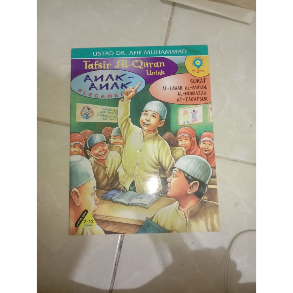 BUKU TAFSIR AL-QURAN UNTUK ANAK-ANAK BERGAMBAR SURAT AL-LAHAB,AL-MA'UN