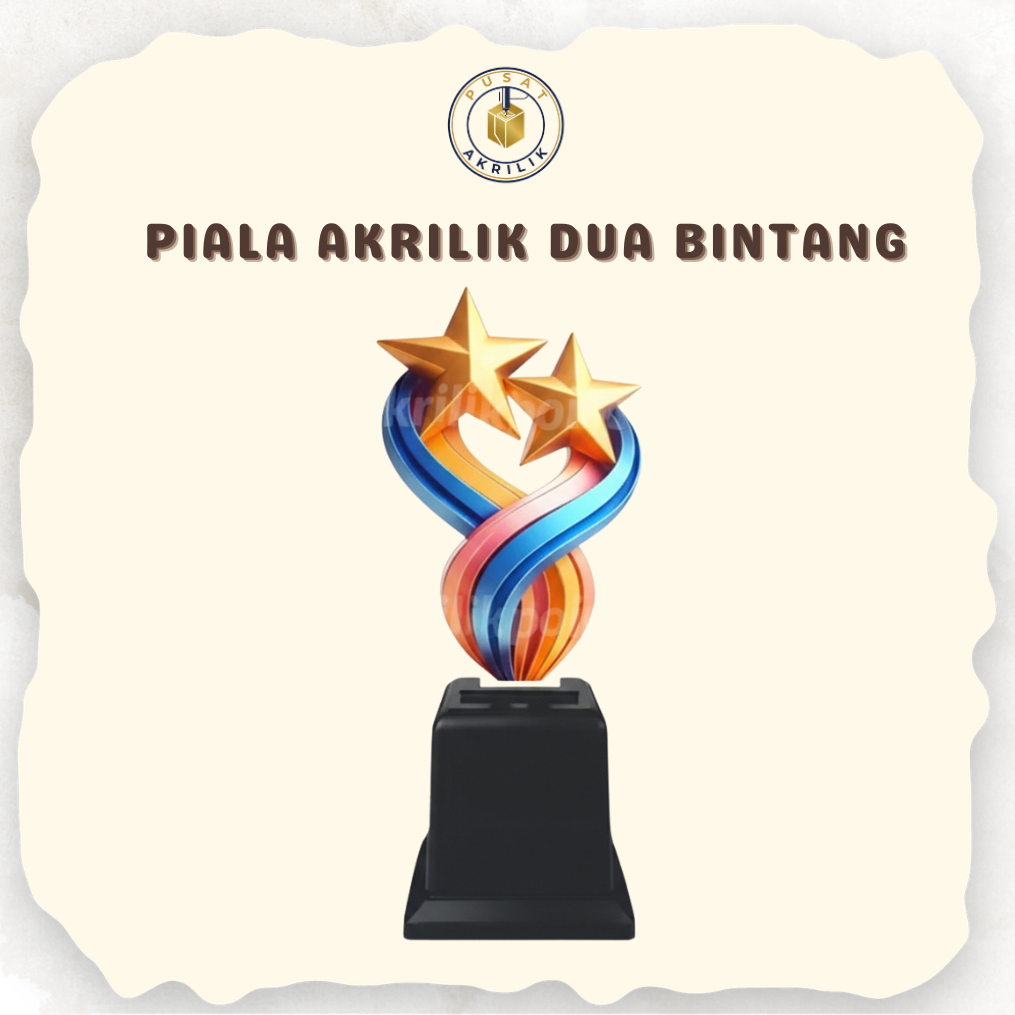 PIALA AKRILIK DUA BINTANG Model 16 | Tropi Lomba Anak Paud TK | Penghargaan Juara Kelas
