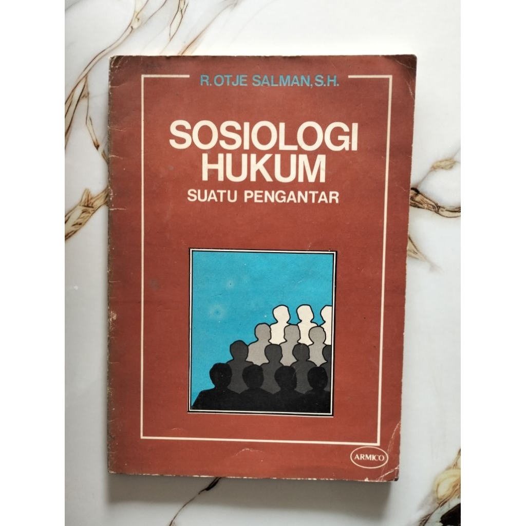 BUKU SOSIOLOGI HUKUM SUATU PENGANTAR R.OTJE SALMAN, S.H.