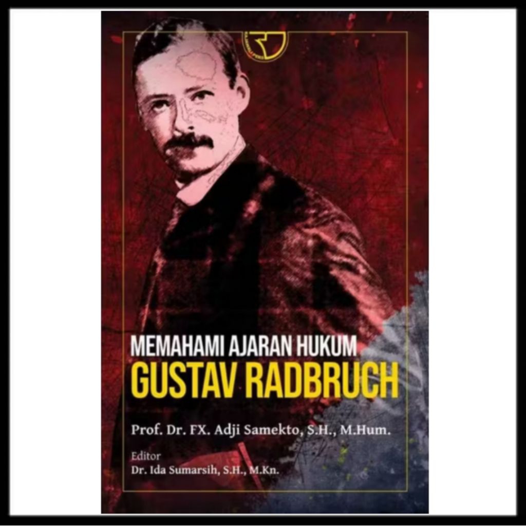 Buku Memahami Ajaran Hukum Gustav Radbruch