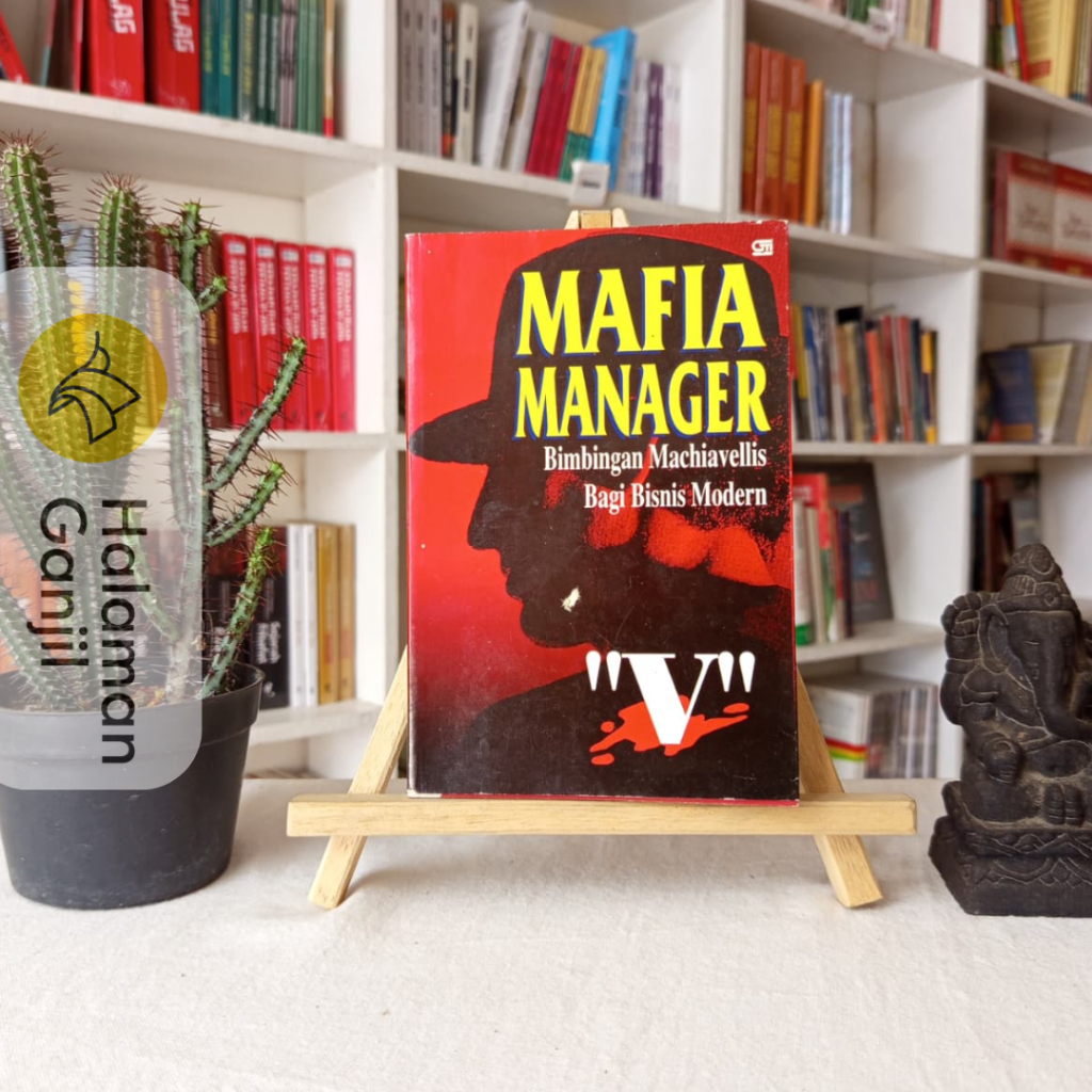 Mafia Manager : Bimbingan Machiavellis Bagi Bisnis Modern - V - Gramedia