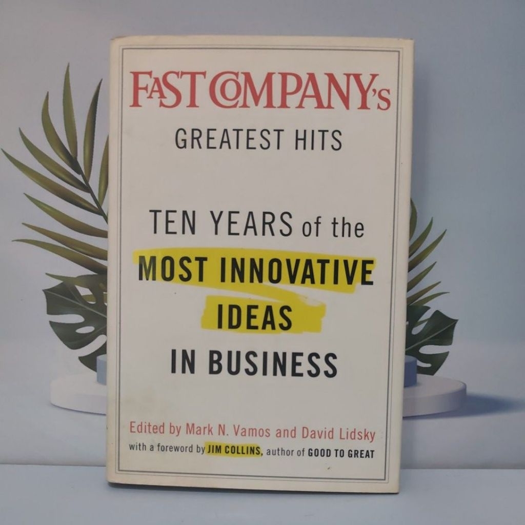 Buku Bacaan Berjudul Fast Company's Greatest Hits Ten Years Of The Most Innovative Ideas In Business