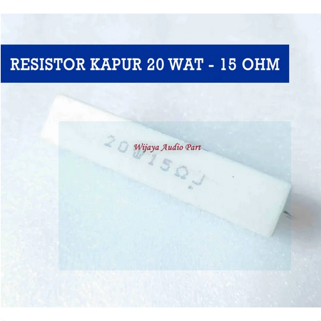 1 BUAH RESISTOR 20 WATT 15 OHM RESISTOR KAPUR 15 OHM 20 WAT