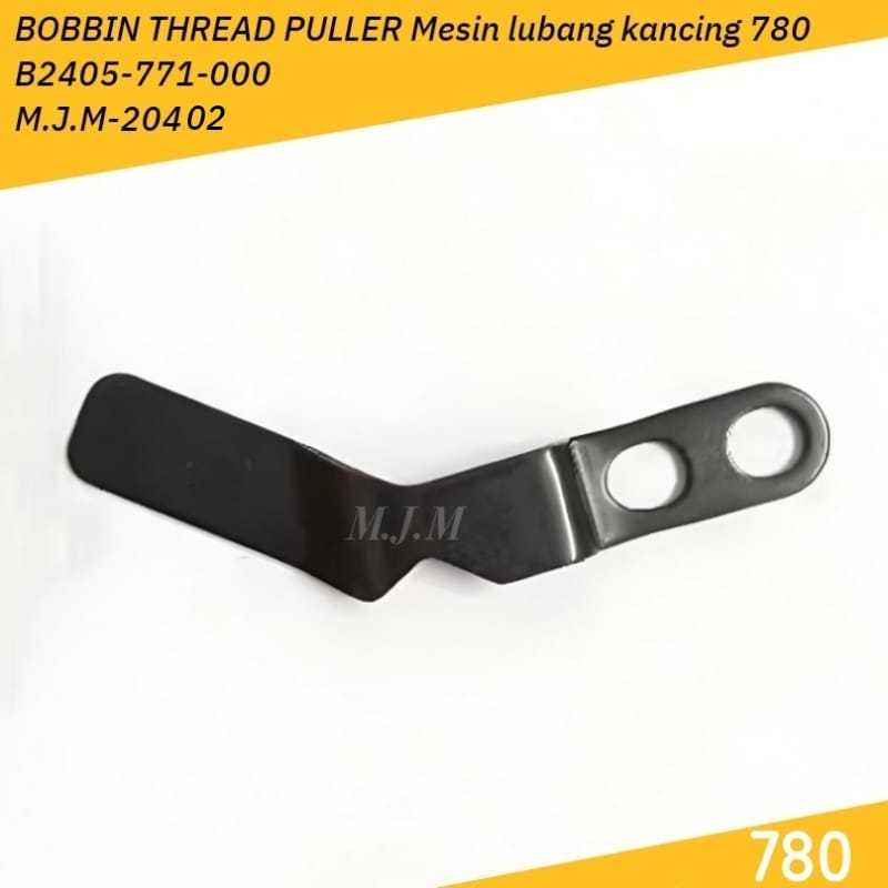 Bobbin Thread Puller / Plate Penarik Benang Bobbin mesin jahit Lubang Kancing Juki 780 781 B2405-771