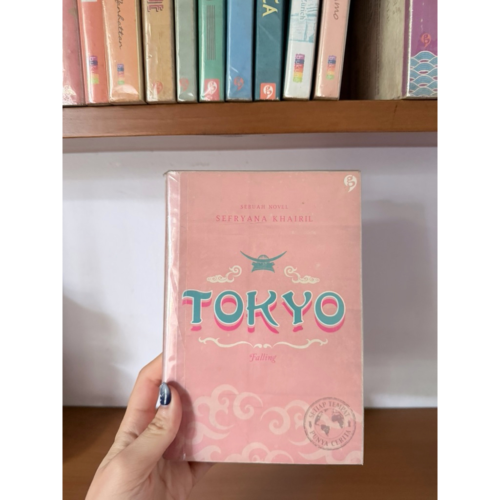 (ORIGINAL + INDONESIAN) Buku Novel Romance Tokyo (Setiap Tempat Punya Cerita) by Sefryana Khairil