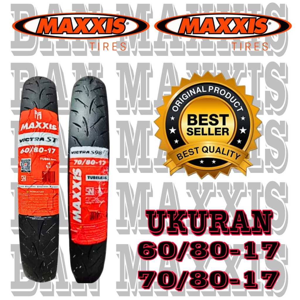 PAKET BAN MAXXIS VICTRA TUBELES/ TUBLES 60 80 17 & 70/80 17 , 60/80-17 & 70/80-17 ORIGINAL MAXXIS