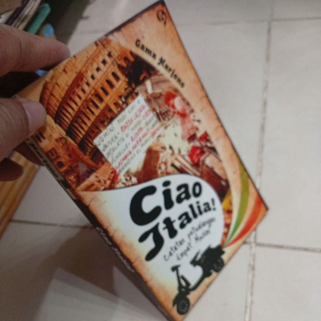 Ciao Italia Catatan petualangan Empat Musim Gama Harjono