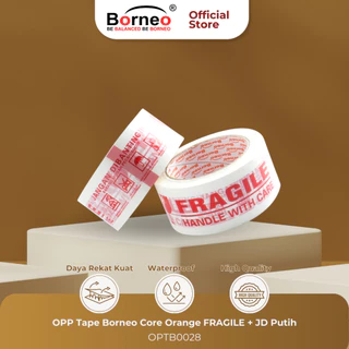 OPP TAPE CORE ORANGE LAKBAN FRAGILE+JANGAN DIBANTING OPTB0028 OPTB0027 BORNEO