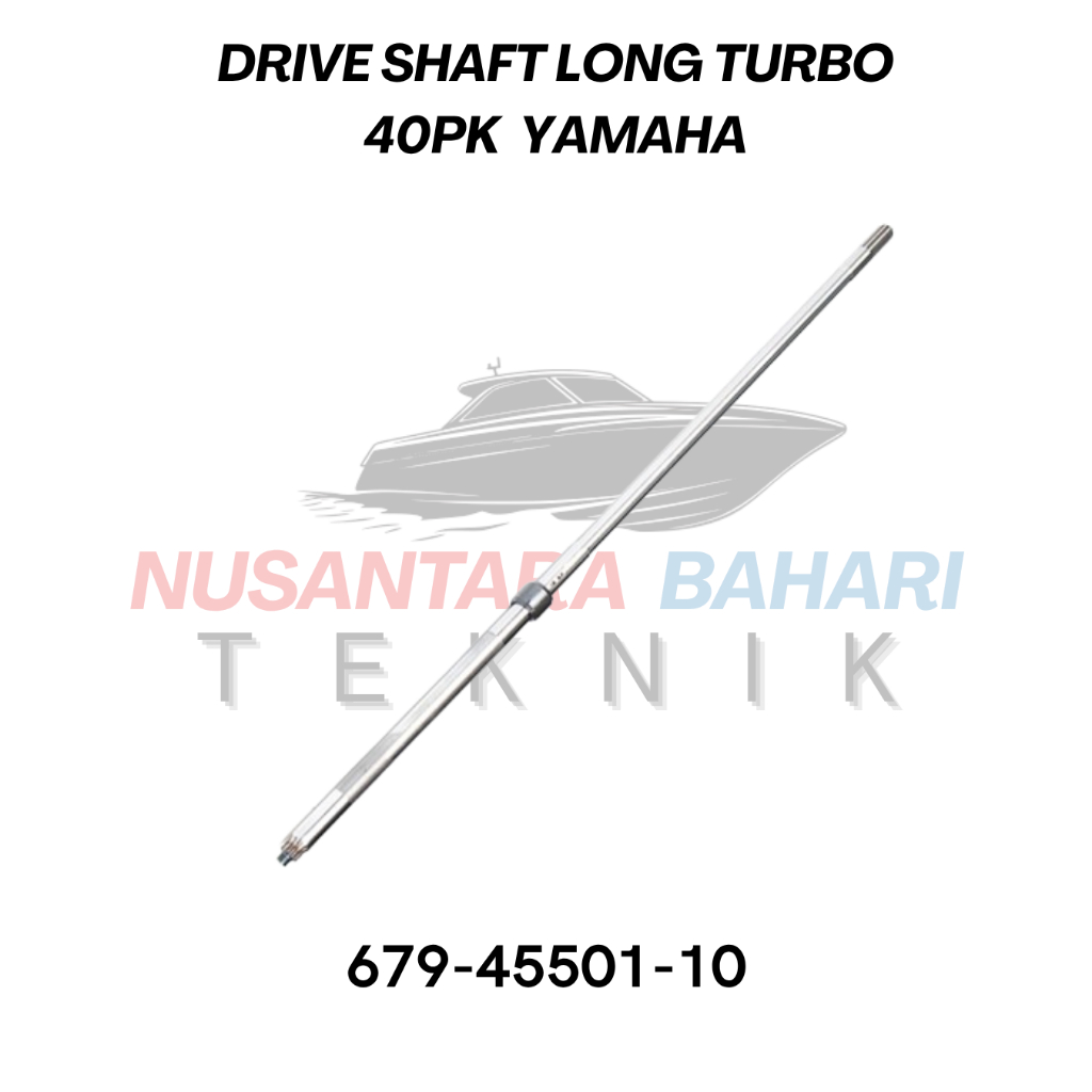 DRIVE SHAFT LONG  TYPE TURBO YAMAHA 40PK 679-45501-10 | SHAFT AS PANJANG MODEL JET SUKU CADANG & SPA