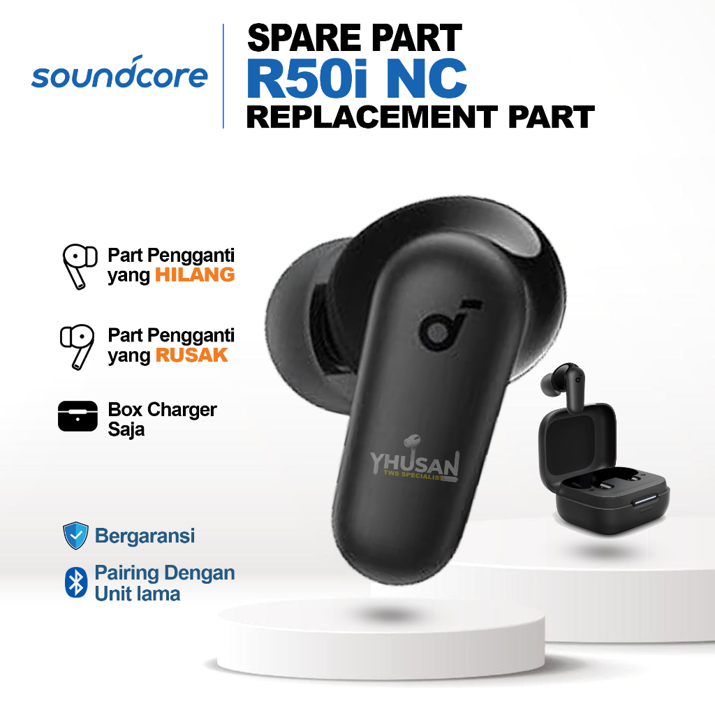 [SPAREPART] Soundcore R50i NC | Box Charger R50i NC | Earbuds R50i NC| Segel dan Bergaransi