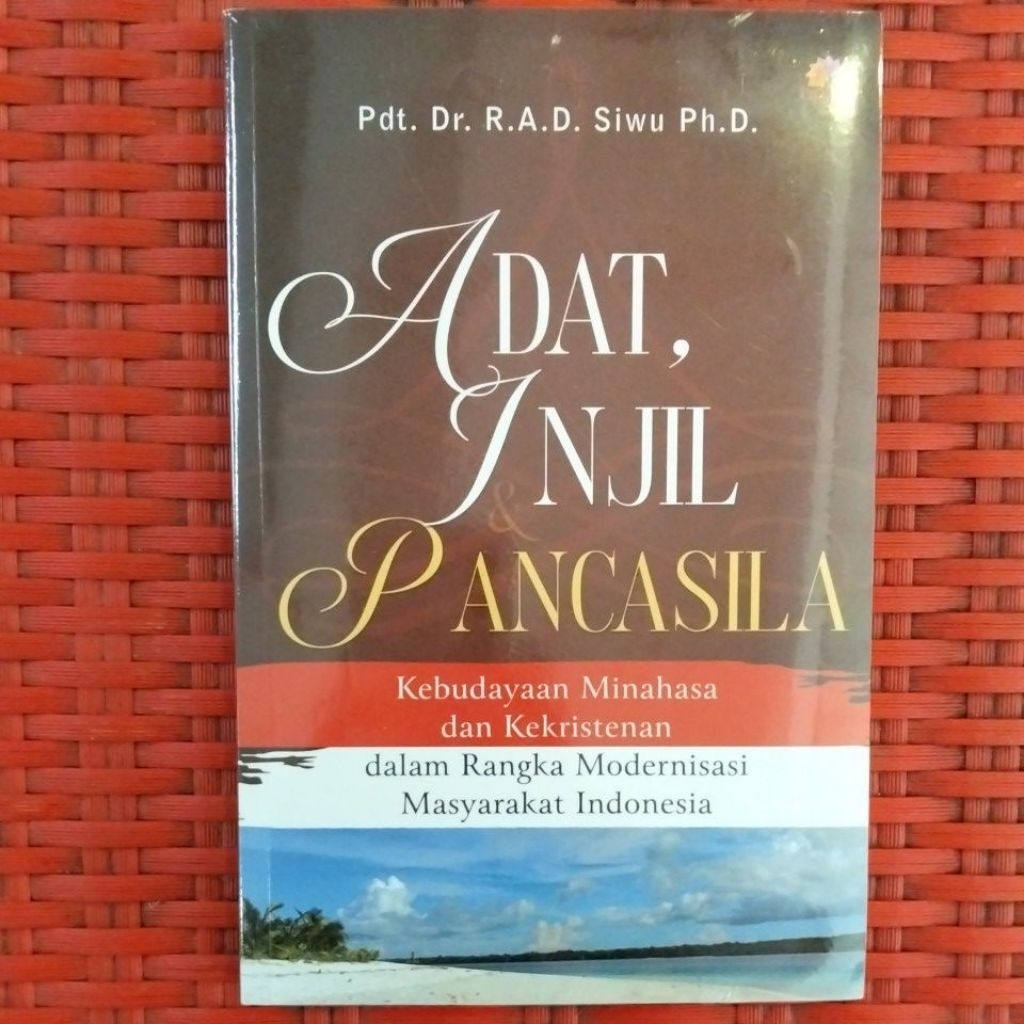 (K) Adat, Injil & Pancasila (Kebudayaan Minahasa dan Kekristenan dalam Rangka Modernisasi Masyarakat