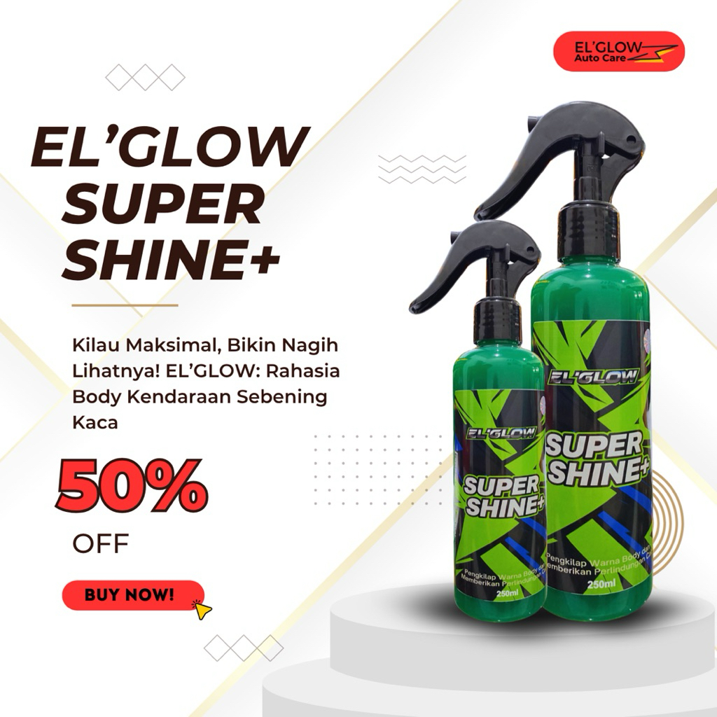 Pengkilap Body Motor&Mobil Super Shine Premium ElGlow Autocare