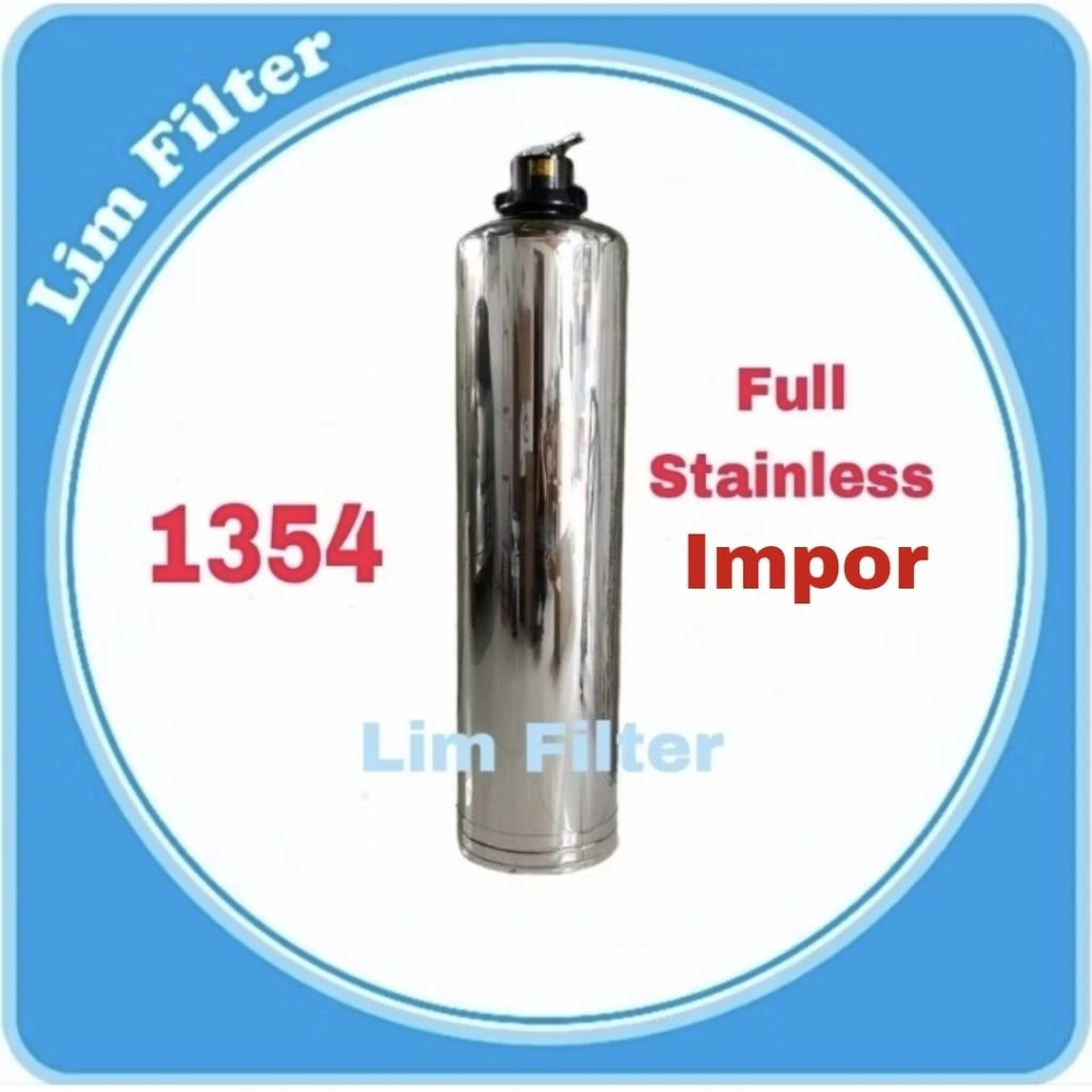 TABUNG FILTER AIR 1354 - FULL STAINLESS STELL + 3 WAY HEAD VALVE - IMPORT