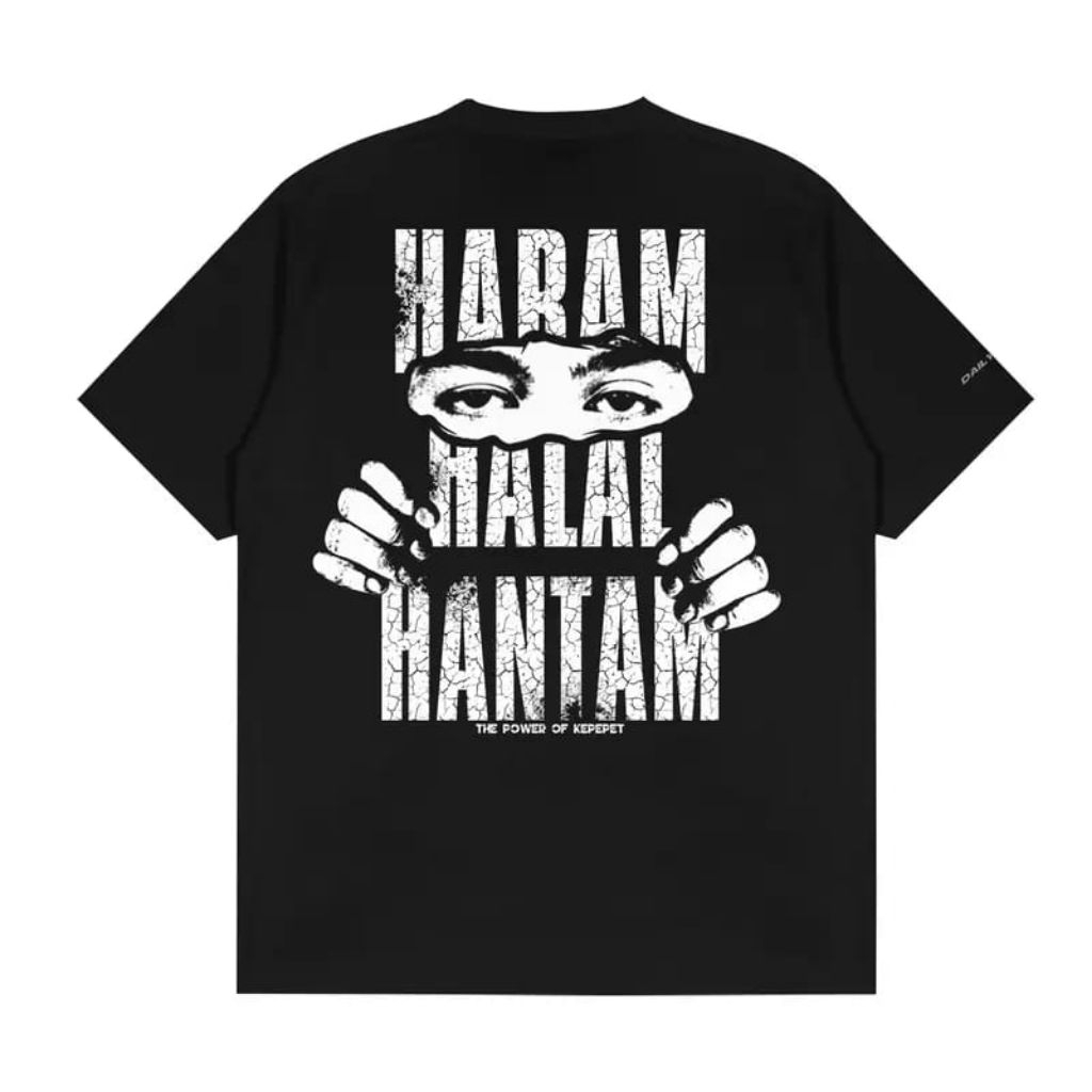 Kaos Haram Halal Hantam / Baju Distro Haram Halal Hantam The Power Of Kepepet / Pakaian pria wanita 