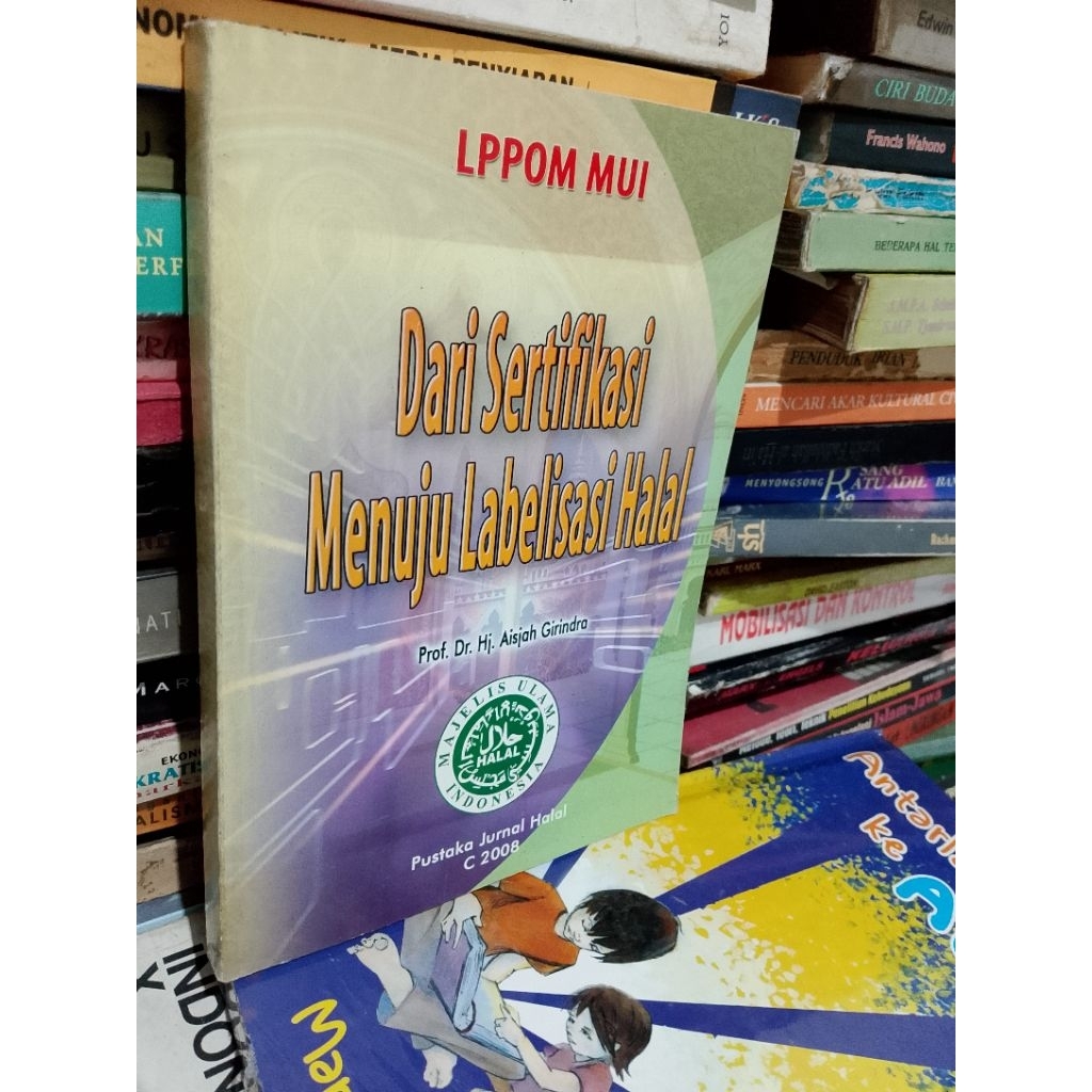 Dari sertifikasi menuju labelisasi halal oleh LPPOM MUI
