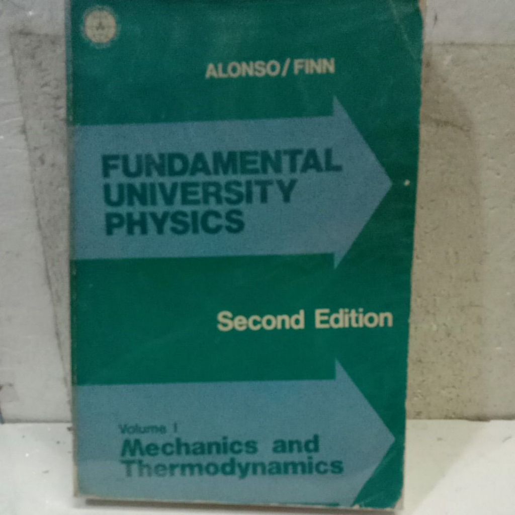 Buku  bekas "FUNDAMENTAL UNIVERSITY PHYSICS"  Volume 1 Mechanics and Thermodynamivs, Aloso/Finn