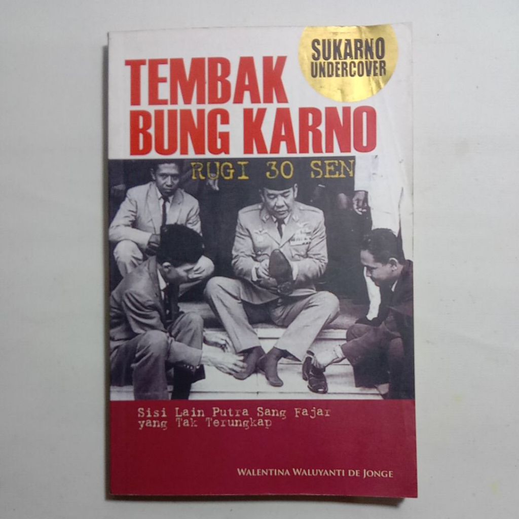 Mas Joko - Second Book Sukarno Undercover Tembak Bung Karno Rugi 30 sen
