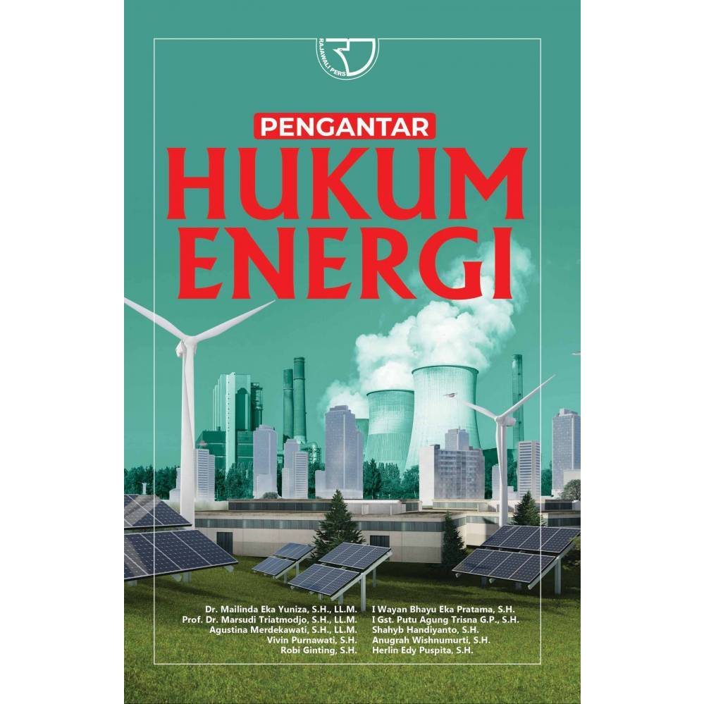 Pengantar Hukum Energi – Dr. Mailinda Eka Yuniza, S.H., LL.M., dan Tim