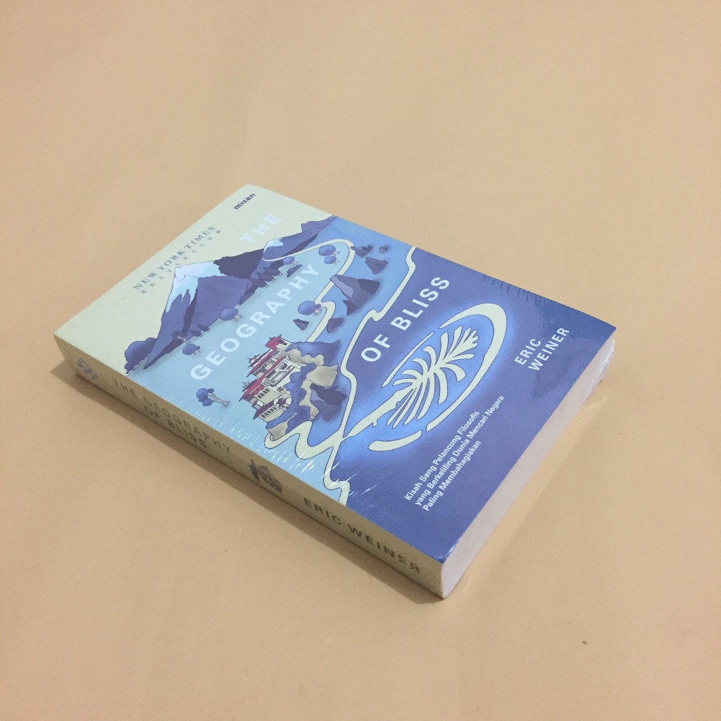 THE GEOGRAPHY OF BLISS - Eric Weiner