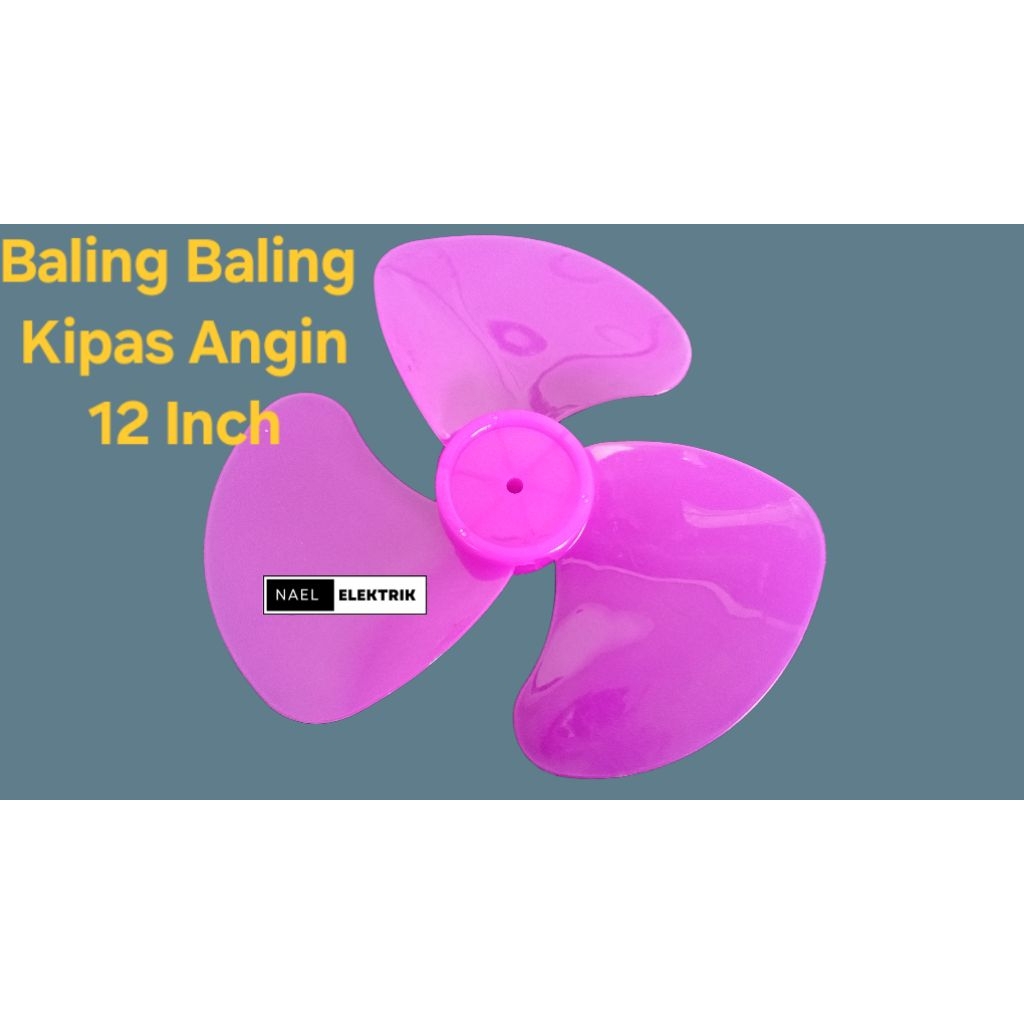 Baling Baling Kipas Angin 12 Inch