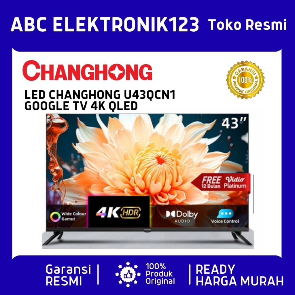 TV CHANGHONG 43 INCH UHD GOOGLE TV - U43QCN1 QLED 4K