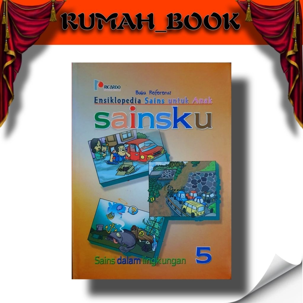 BUKU ANAK : ENSIKLOPEDIA SAINS UNTUK ANAK SAINS DALAM LINGKUNGAN