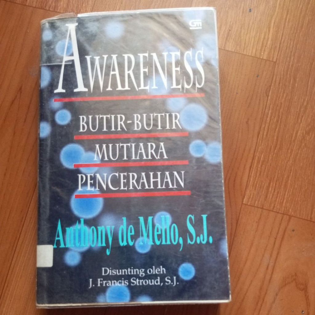 AWARENESS. Butir Butir mutiara pencerahan - Anthony de Mello