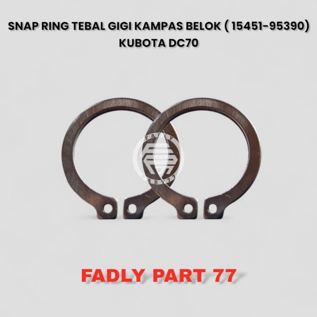 SNAP RING TEBAL GIGI KAMPAS BELOK KUBOTA DC70 15451-95390 COMBINE HARVESTER