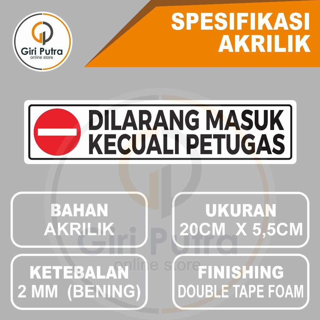 DILARANG MASUK KECUALI PETUGAS / AKRILIK TEMPEL