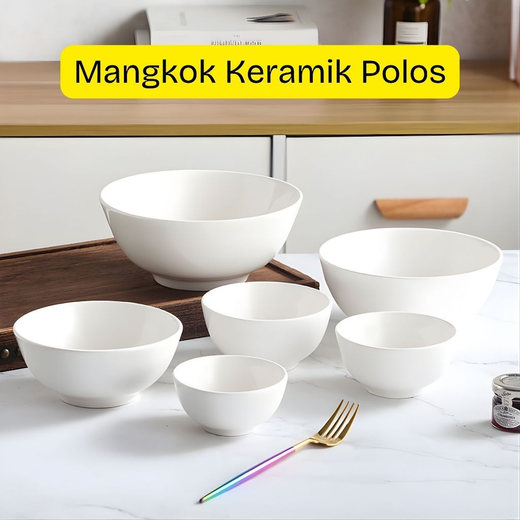 Mangkok Keramik Putih Polos Ukuran 10cm/11.5cm/13cn/14cm/15cm/18cm/20cm/23cm